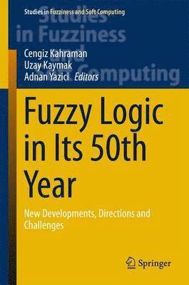 Fuzzy Logic in Its 50th Year 1
