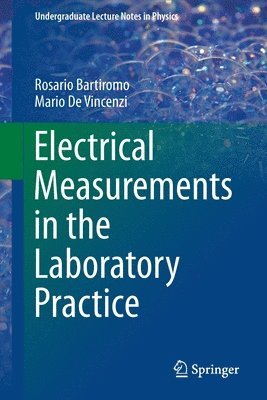 Rosario Bartiromo, Mario De Vincenzi - Electrical Measurements in the Laboratory Practice, Häftad