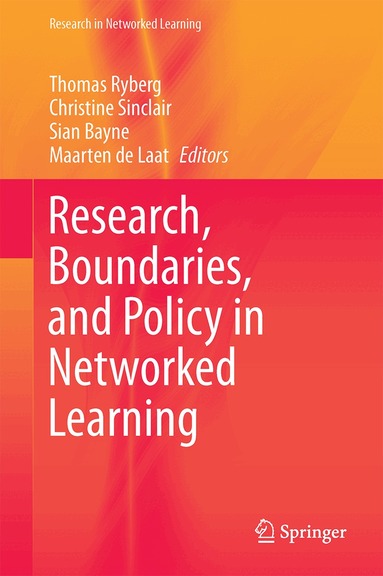 Thomas Ryberg, Christine Sinclair, Sian Bayne, Maarten de Laat - Research, Boundaries, and Policy in Networked Learning, Inbunden