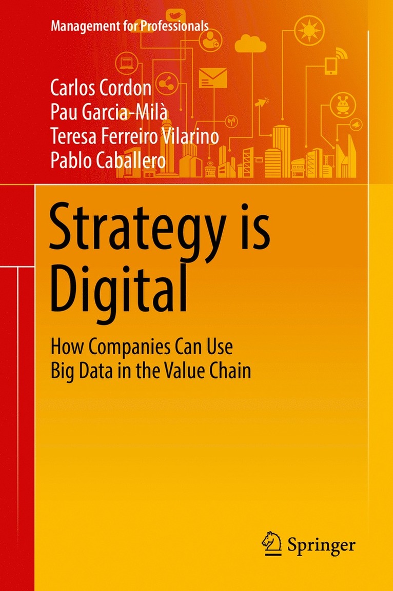Carlos Cordon, Pau Garcia-Milà, Teresa Ferreiro Vilarino, Pablo Caballero - Strategy is Digital, Inbunden