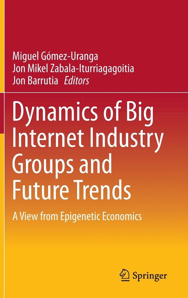 Dynamics of Big Internet Industry Groups and Future Trends 1