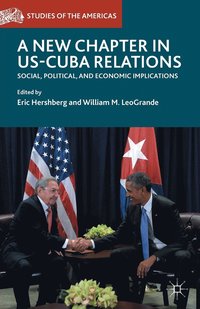 bokomslag A New Chapter in US-Cuba Relations