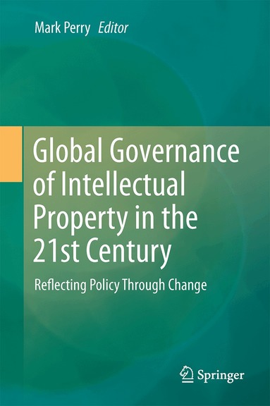 Mark Perry - Global Governance of Intellectual Property in the 21st Century, Inbunden