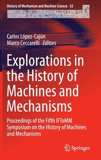 bokomslag Explorations in the History of Machines and Mechanisms
