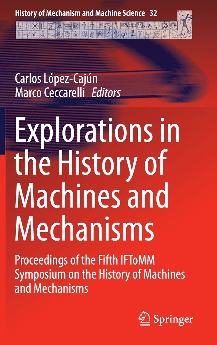 Explorations in the History of Machines and Mechanisms 1