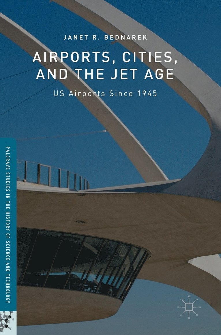 Airports, Cities, and the Jet Age 1