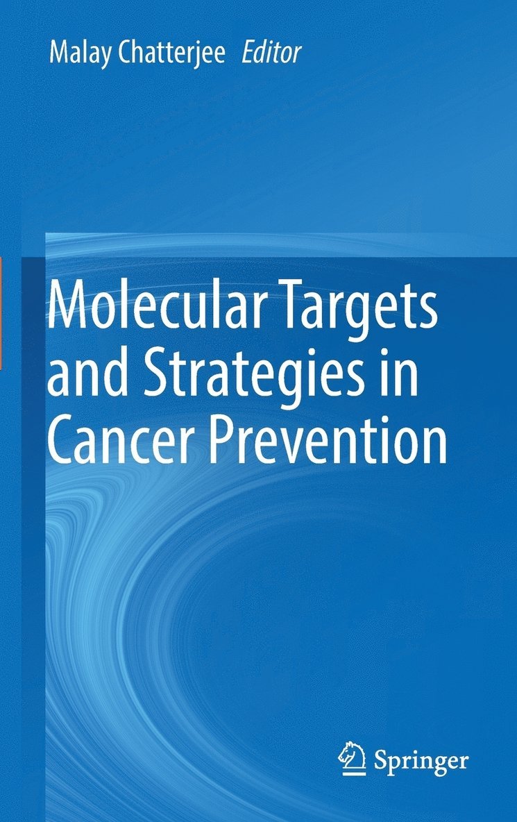 Molecular Targets and Strategies in Cancer Prevention 1