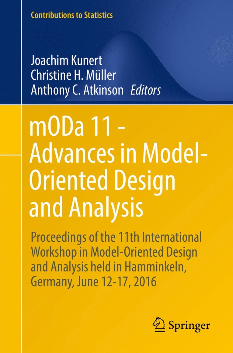 Joachim Kunert, Christine H. Müller, Anthony C. Atkinson - mODa 11 - Advances in Model-Oriented Design and Analysis, Häftad