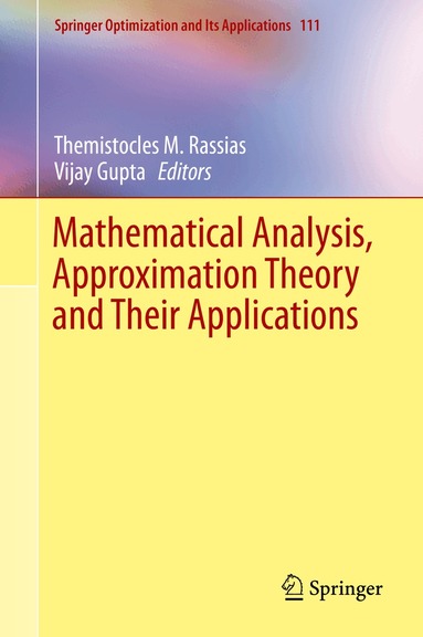 Themistocles M. Rassias, Vijay Gupta - Mathematical Analysis, Approximation Theory and Their Applications, Inbunden