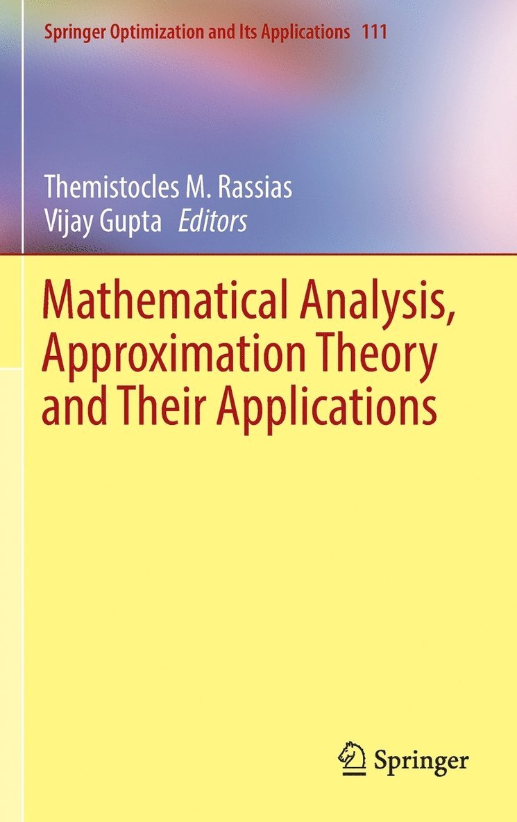 Mathematical Analysis, Approximation Theory and Their Applications 1
