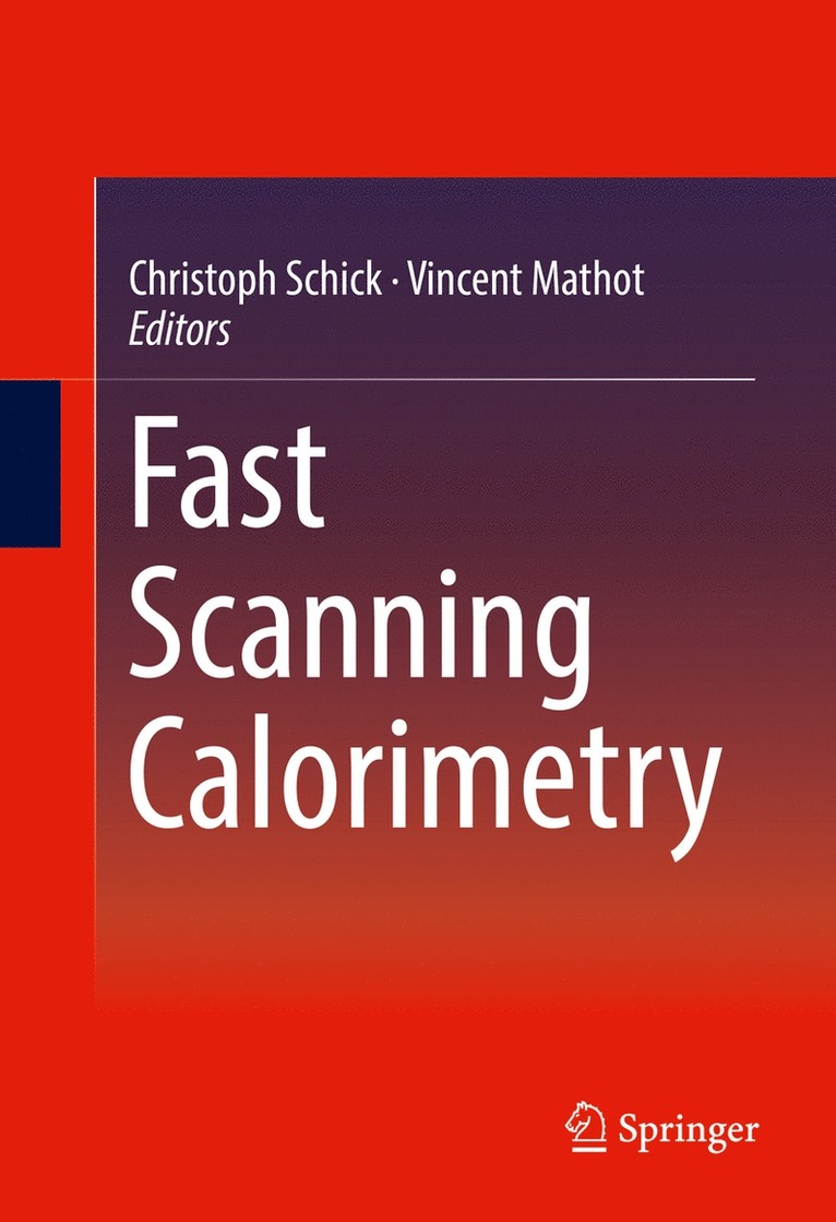 Christoph Schick, Vincent Mathot - Fast Scanning Calorimetry, Inbunden