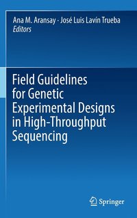 bokomslag Field Guidelines for Genetic Experimental Designs in High-Throughput Sequencing