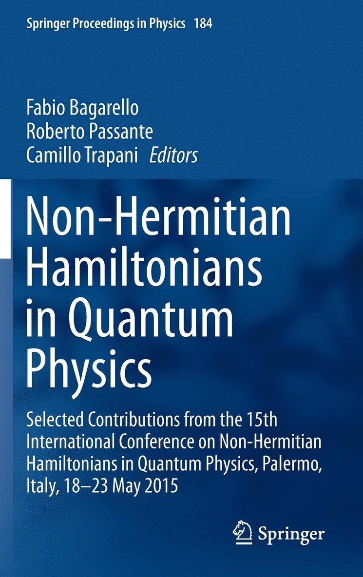 Fabio Bagarello, Roberto Passante, Camillo Trapani - Non-Hermitian Hamiltonians in Quantum Physics, Inbunden