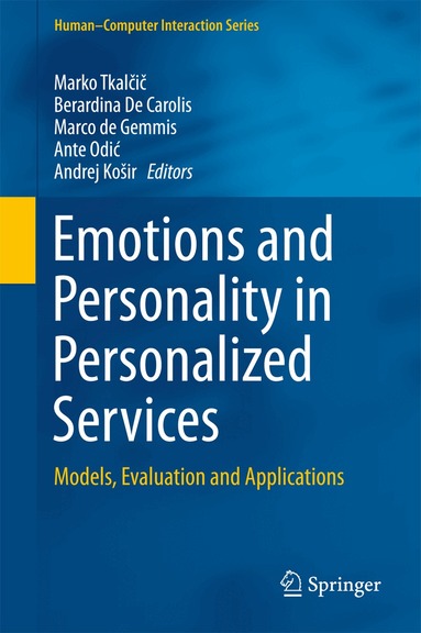 Marko Tkalčič, Berardina De Carolis, Marco de Gemmis, Ante Odić, Andrej Košir - Emotions and Personality in Personalized Services, Inbunden