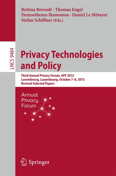 Bettina Berendt, Thomas Engel, Demosthenes Ikonomou, Daniel Le Métayer, Stefan Schiffner - Privacy Technologies and Policy, Häftad