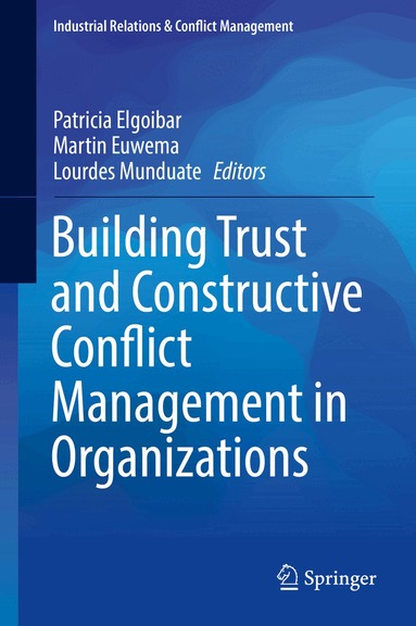 Patricia Elgoibar, Martin Euwema, Lourdes Munduate - Building Trust and Constructive Conflict Management in Organizations, Inbunden