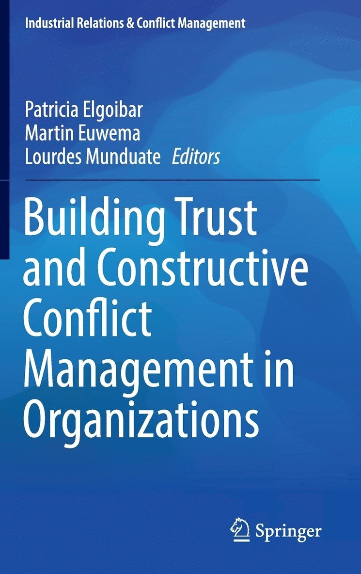 Building Trust and Constructive Conflict Management in Organizations 1