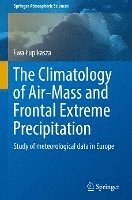 bokomslag The Climatology of Air-Mass and Frontal Extreme Precipitation