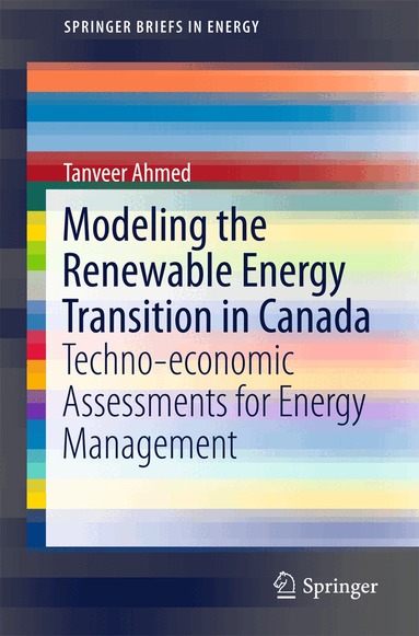 Tanveer Ahmed - Modeling the Renewable Energy Transition in Canada, Häftad