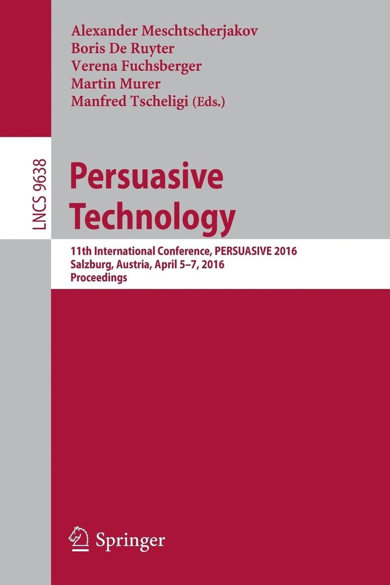 Alexander Meschtscherjakov, Boris De Ruyter, Verena Fuchsberger, Martin Murer, Manfred Tscheligi, Boris de Ruyter - Persuasive Technology, Häftad