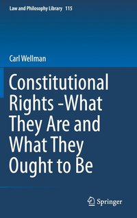 bokomslag Constitutional Rights -What They Are and What They Ought to Be