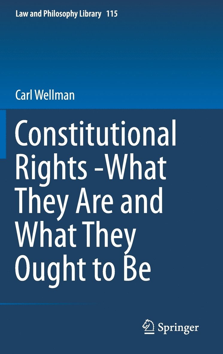 Constitutional Rights -What They Are and What They Ought to Be 1