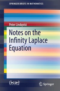 bokomslag Notes on the Infinity Laplace Equation