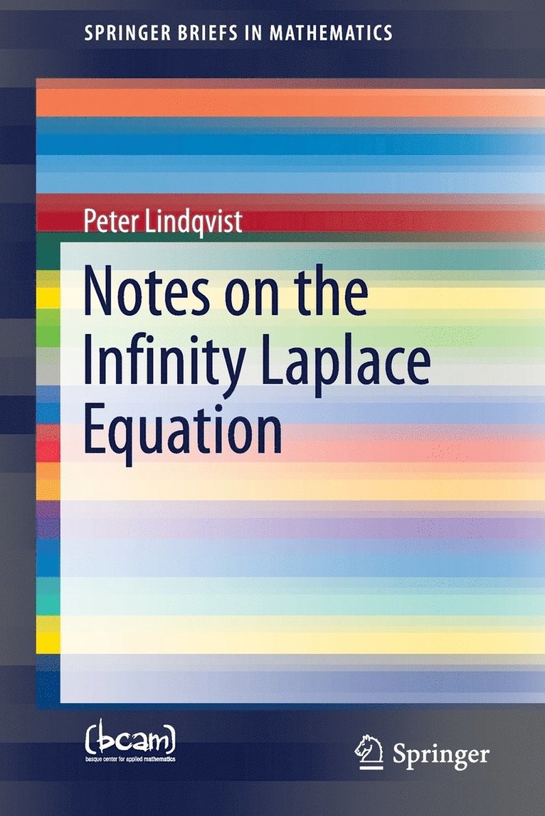 Notes on the Infinity Laplace Equation 1