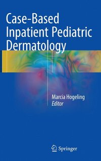 bokomslag Case-Based Inpatient Pediatric Dermatology