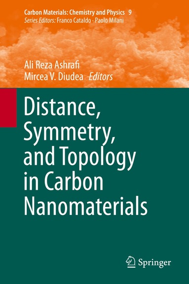 Ali Reza Ashrafi, Mircea V. Diudea - Distance, Symmetry, and Topology in Carbon Nanomaterials, Inbunden