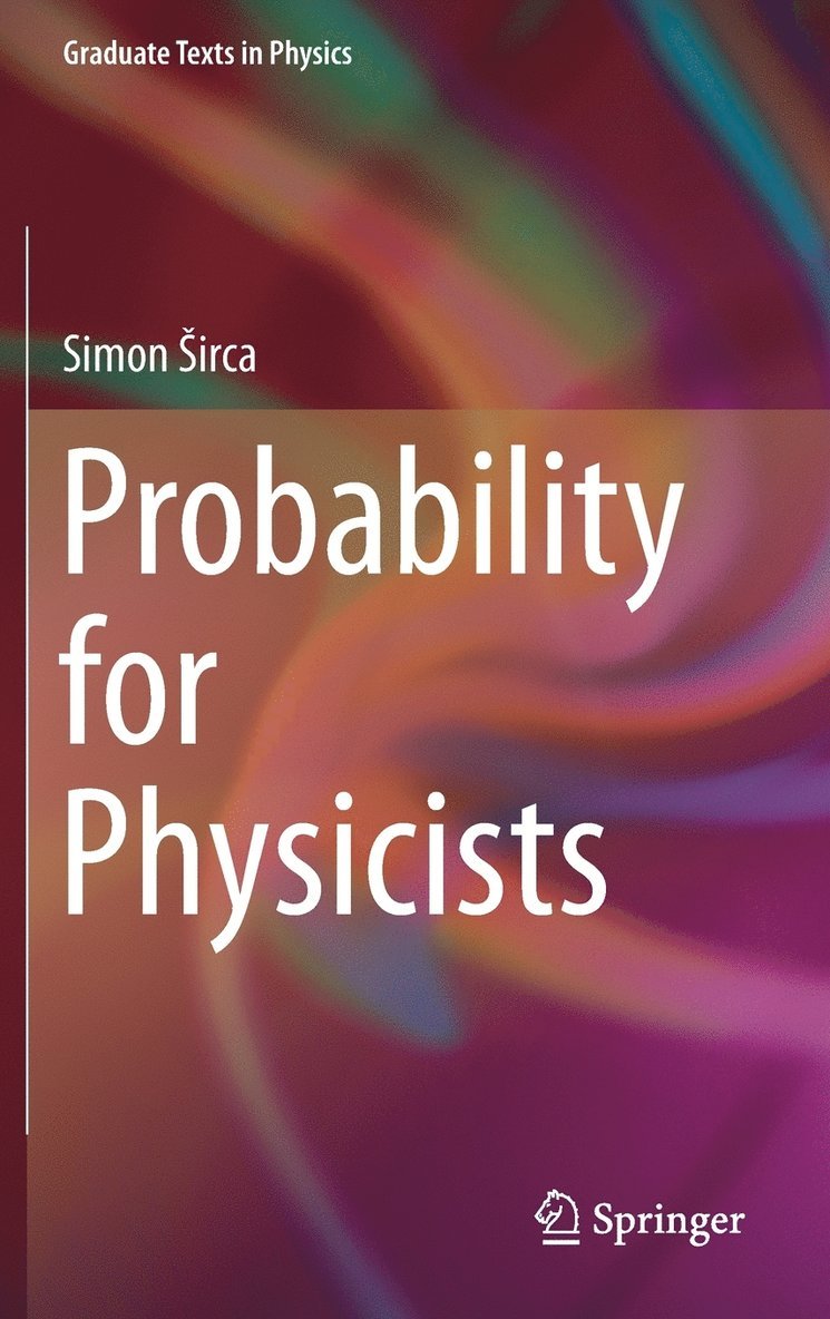 Simon Širca, Simon Sirca, Simon irca - Probability for Physicists, Inbunden