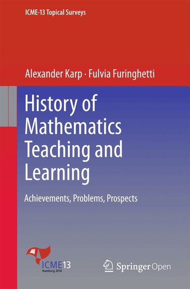 Alexander Karp, Fulvia Furinghetti - History of Mathematics Teaching and Learning, Häftad
