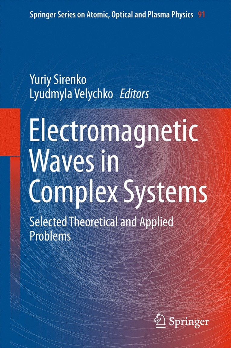 Yuriy Sirenko, Lyudmyla Velychko - Electromagnetic Waves in Complex Systems, Inbunden