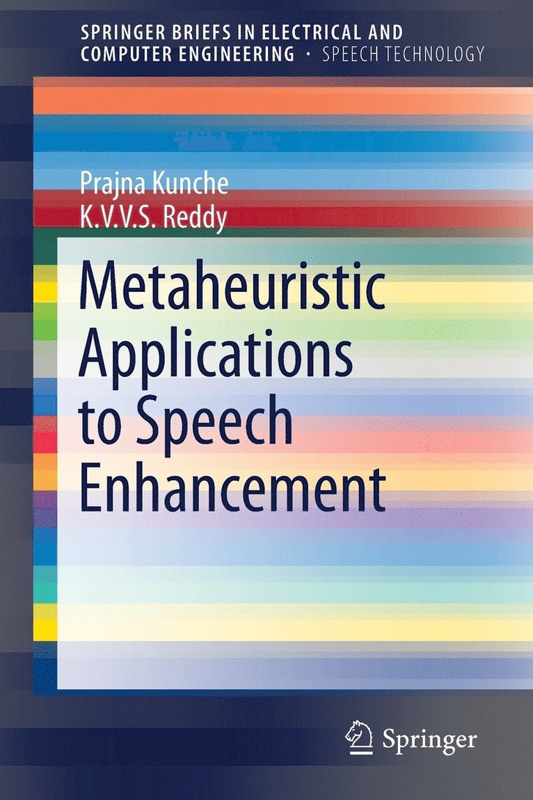 Prajna Kunche, K.V.V.S. Reddy, K. V. V. S. Reddy - Metaheuristic Applications to Speech Enhancement, Häftad