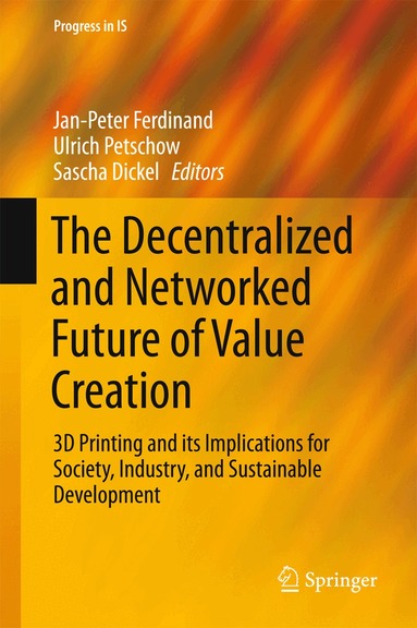 Jan-Peter Ferdinand, Ulrich Petschow, Sascha Dickel - Decentralized and Networked Future of Value Creation, Inbunden