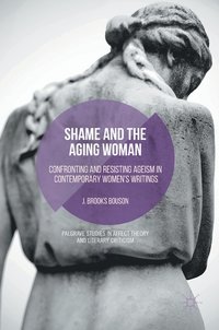 bokomslag Shame and the Aging Woman