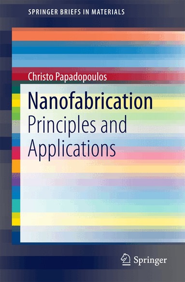 Christo Papadopoulos - Nanofabrication, Häftad