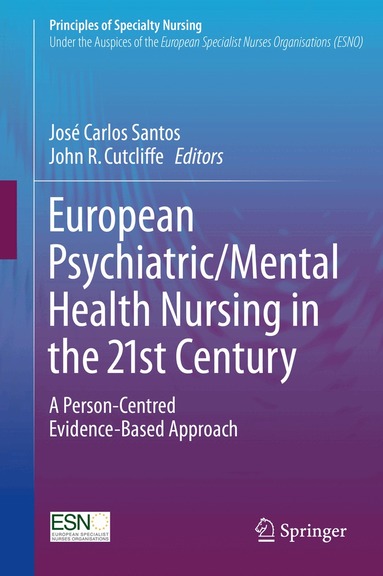 José Carlos Santos, John R. Cutcliffe - European Psychiatric/Mental Health Nursing in the 21st Century, Inbunden
