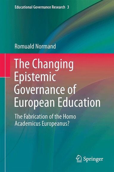 Romuald Normand - Changing Epistemic Governance of European Education, Inbunden