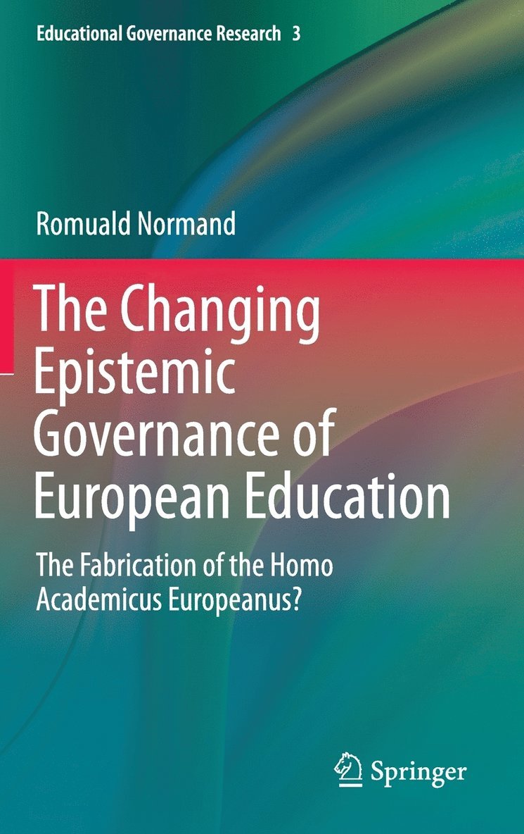 The Changing Epistemic Governance of European Education 1