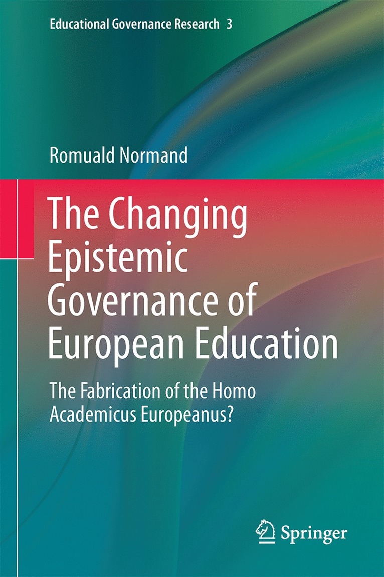 The Changing Epistemic Governance of European Education 1