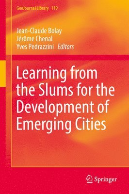 Learning from the Slums for the Development of Emerging Cities 1