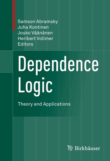 Samson Abramsky, Juha Kontinen, Jouko Väänänen, Heribert Vollmer - Dependence Logic, Inbunden