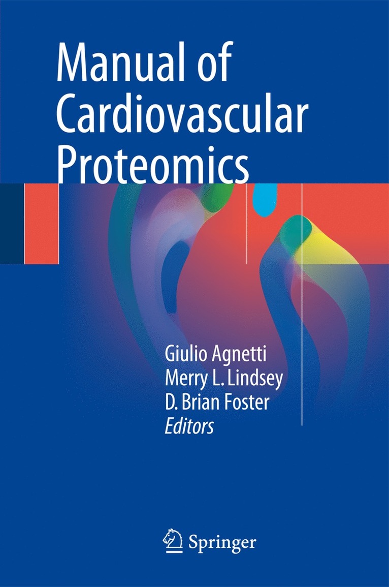 Giulio Agnetti, Merry L. Lindsey, D. Brian Foster - Manual of Cardiovascular Proteomics, Inbunden