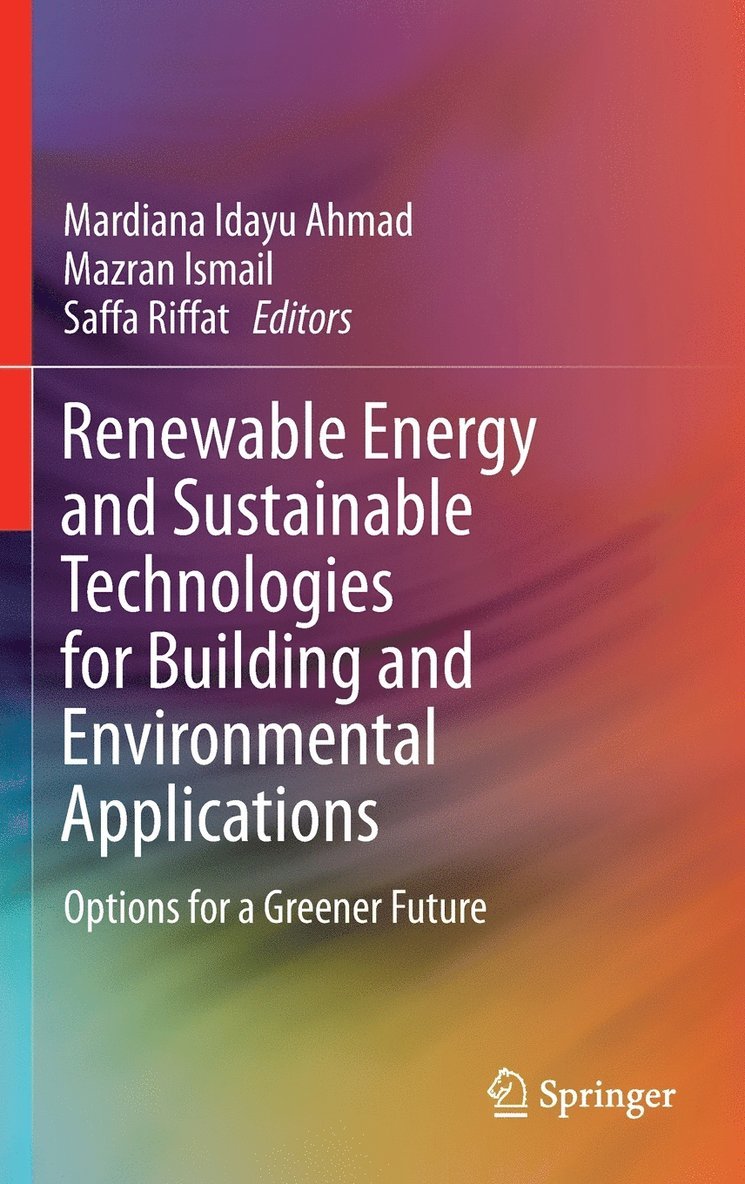 Renewable Energy and Sustainable Technologies for Building and Environmental Applications