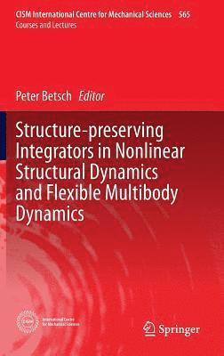 bokomslag Structure-preserving Integrators in Nonlinear Structural Dynamics and Flexible Multibody Dynamics