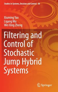 bokomslag Filtering and Control of Stochastic Jump Hybrid Systems