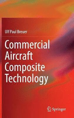 bokomslag Commercial Aircraft Composite Technology