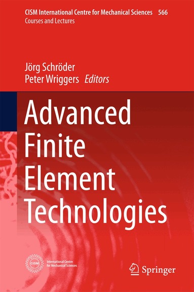 Jörg Schröder, Peter Wriggers - Advanced Finite Element Technologies, Inbunden