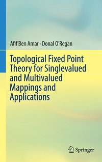 bokomslag Topological Fixed Point Theory for Singlevalued and Multivalued Mappings and Applications